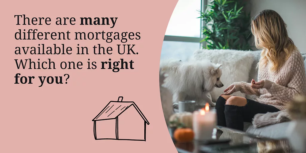 Types of Mortgages: Which One is Right for You?